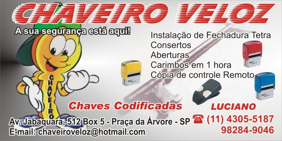 CHAVEIRO VELOZ - Av. Jabaquara 512 - Box 05 - Praa da rvore